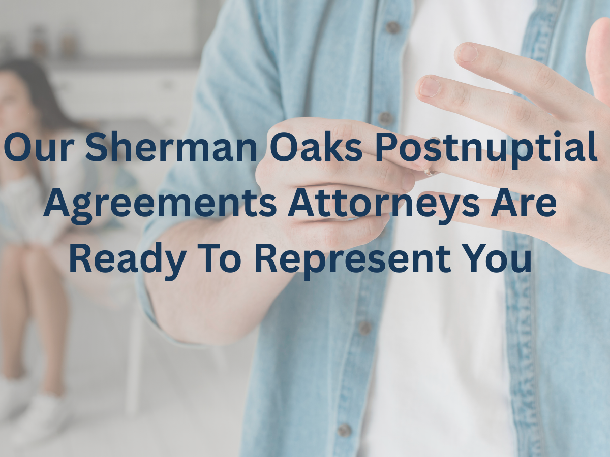 sherman-oaks-postnuptial-agreemens-attorney